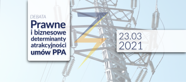 DEBATA: Prawne i biznesowe determinanty atrakcyjności umów PPA