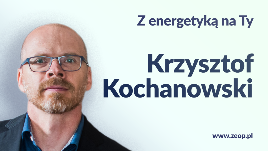 Krzysztof Kochanowski Z energetyką na Ty
