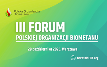 III Forum Polskiej Organizacji Biometanu